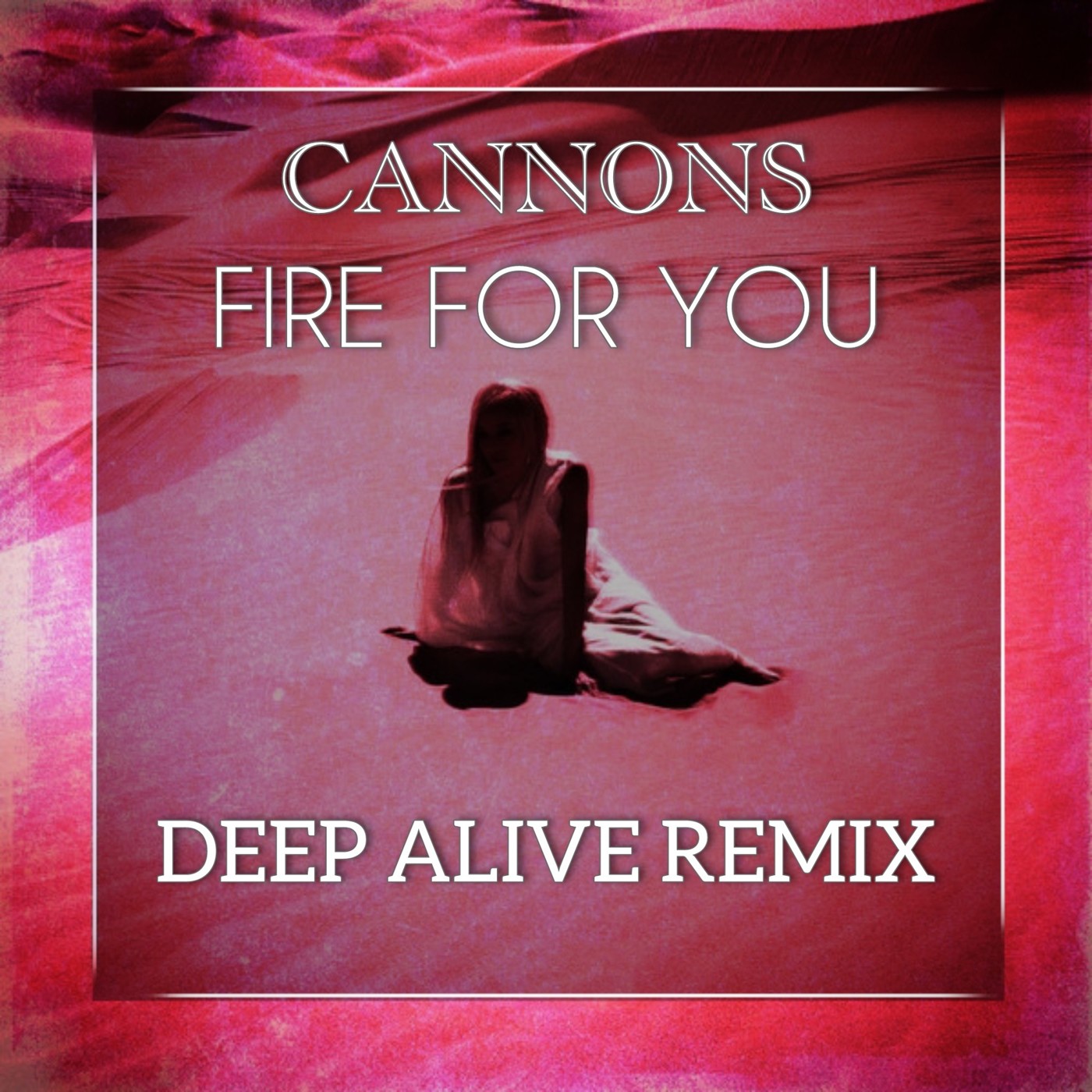 Cannons - Fire For You (Deep Alive Radio Edit) episode artwork