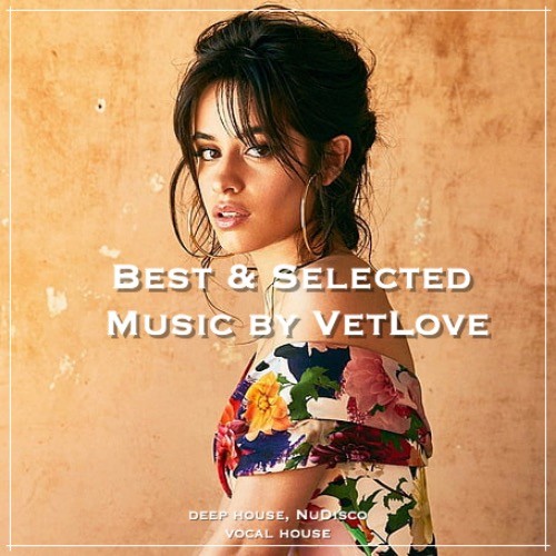 VetLove  - Best & Selected (DeepHouse,NuDisco,VocalHouse)