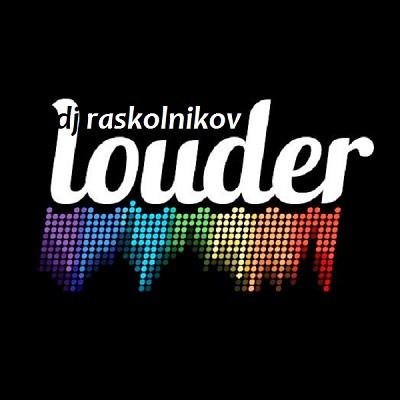 DJ Raskolnikov - Louder. episode artwork