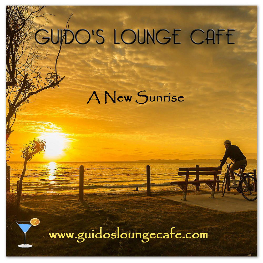 Guido's Lounge Cafe Broadcast 0227 A New Sunrise (20160708) #227 episode artwork