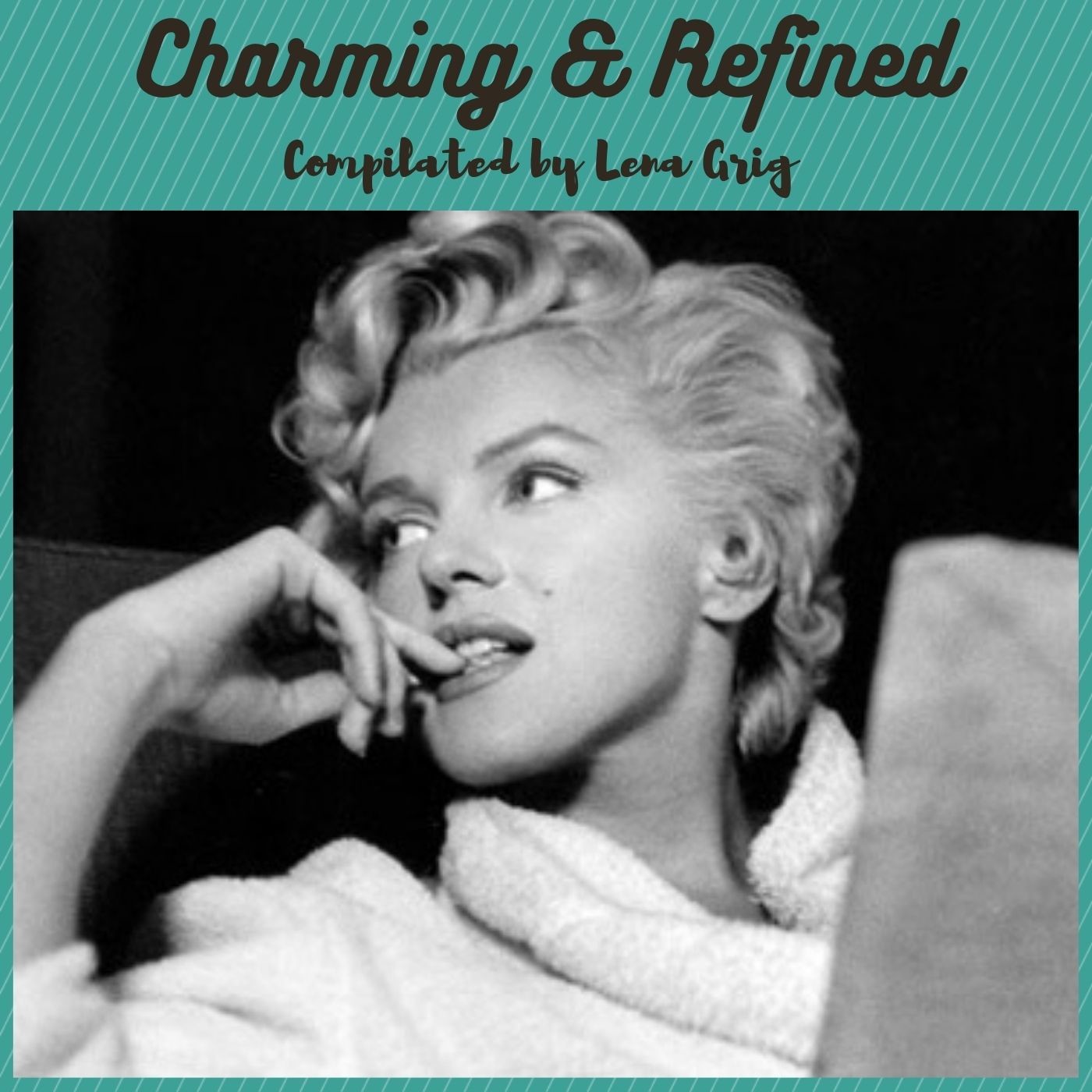 Charming & Refined (compiled by Lena Grig) episode artwork