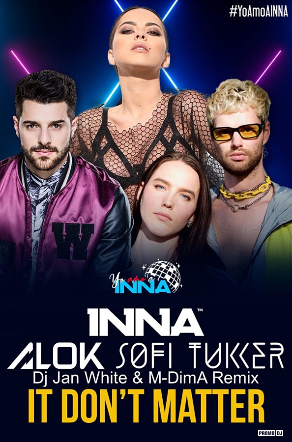 Sofi inna. Alok, Sofi Tukker & Inna. Alok Inna it. Alok Sofi Tukker Inna it don't matter. It don’t matter от Alok, Sofi Tukker & Inna.