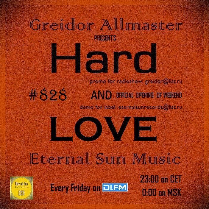Hard & Love #828 (One DJ) (ESM Show) on[DI-FM] - Mixed by Greidor Allmaster (1.09.2023) [Eternal Sun Music / ESM] #828