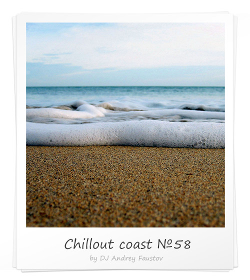 Andrey Faustov - Chillout Coast # 58 episode artwork