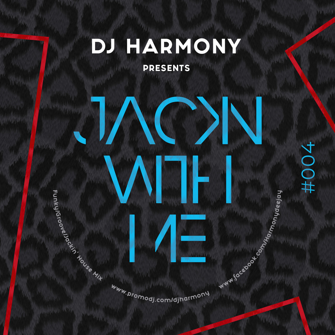Dj Harmony - Jackin with Me - #004 episode artwork