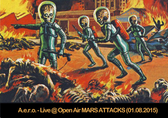 A.e.r.o. - Live @ Open Air MARS ATTACKS (01.08.2015) episode artwork