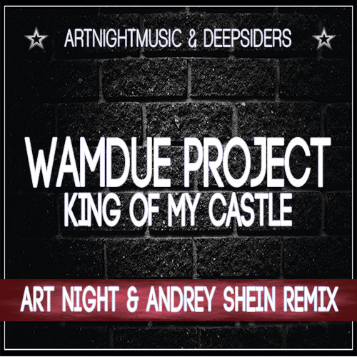 Wamdue project king of my. Wamdue project - king of my castle (official video with lyrics).