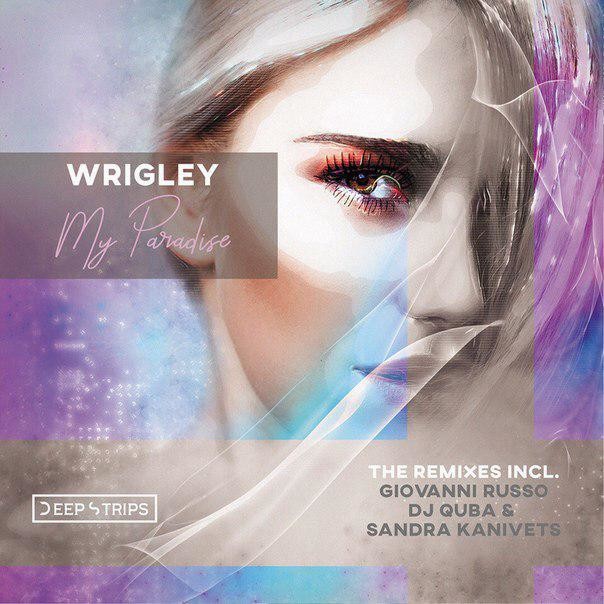 Wrigley - My Paradise (Quba & Sandra Kanivets Remix)