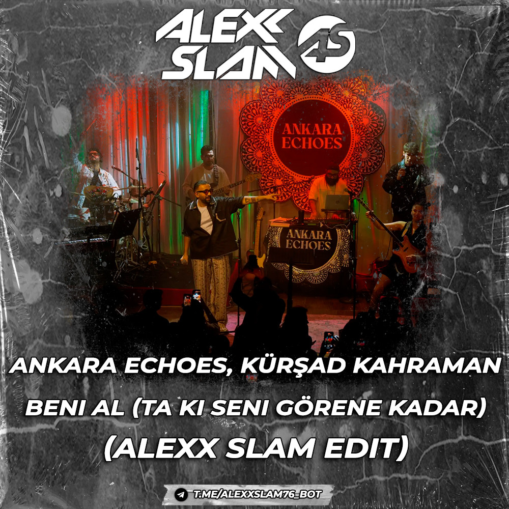 Ankara Echoes, Kürşad Kahraman - Beni Al (Ta Ki Seni Görene Kadar)(Alexx Slam Short Edit) episode artwork