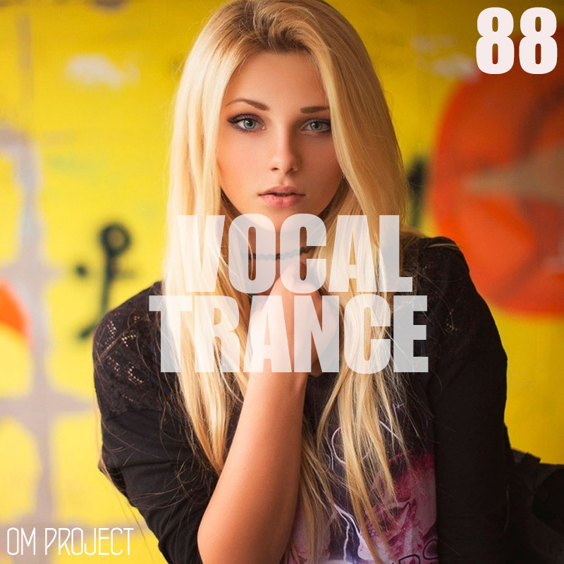 OM Project - Vocal Trance Mix 2025 Vol.88 #88 episode artwork