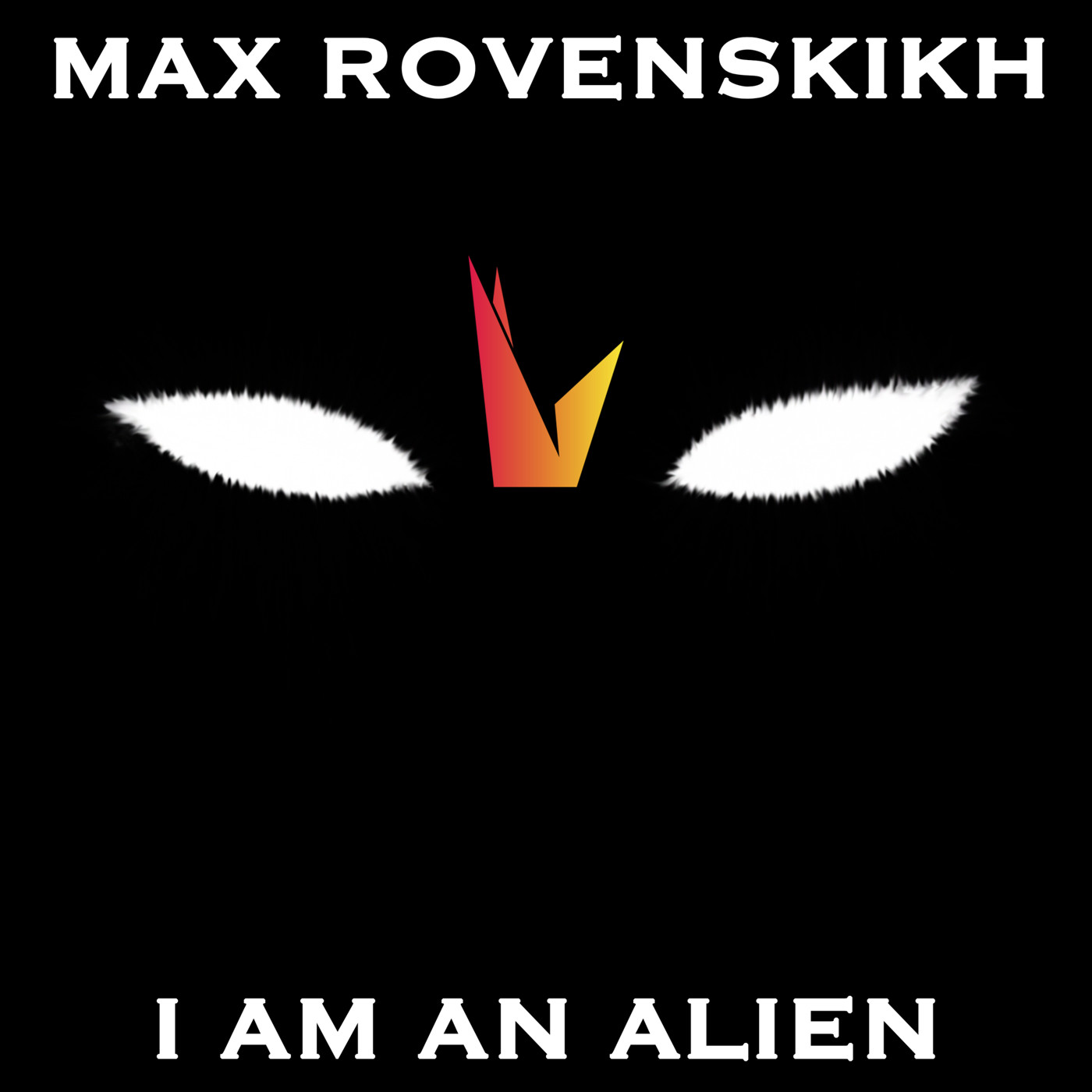 Max Rovenskikh - I'm an alien.