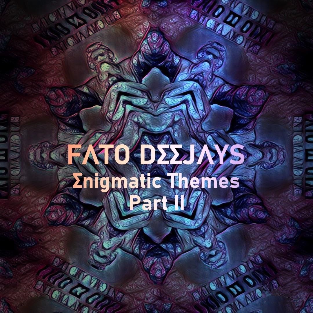 FATO DEEJAYS - Enigmatic Themes (Part 2)