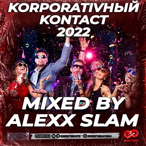 Korporativный Kontact 2022 – Mixed By Alexx Slam episode artwork