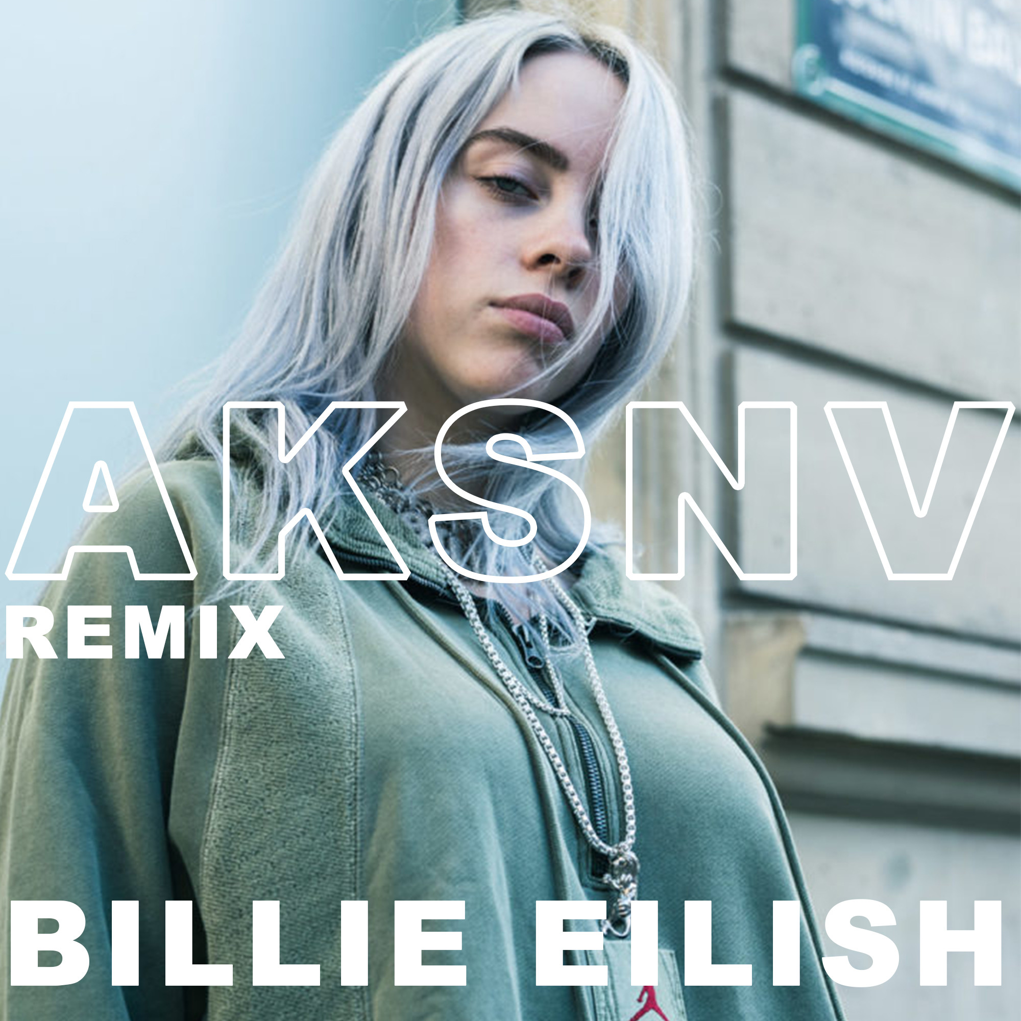 Billie Eilish - idontwannabeyouanymore(AKSNV Remix) – AKSNV