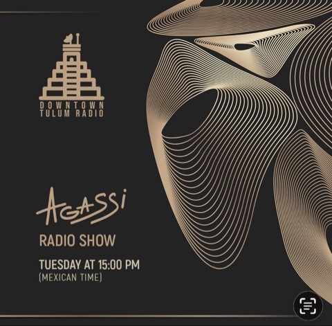 DOWNTOWN TULUM RADIO @ AGASSI radio show #2