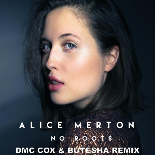 Alice Merton - No Roots (DMC COX & Butesha Extended Mix)
