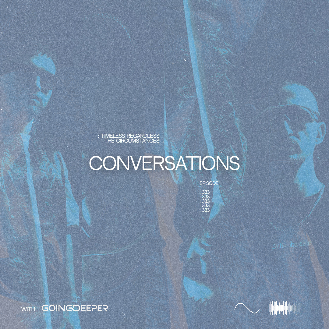 Going Deeper - Conversations #331