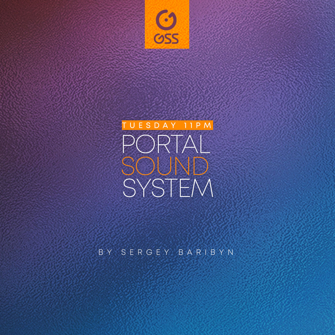 Sergey Baribyn @ Portal Sound System Podcast 2022-08-23 #289 episode artwork