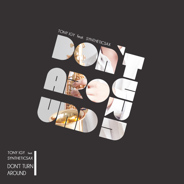 Tony Igy feat Syntheticsax - Don't Around episode artwork