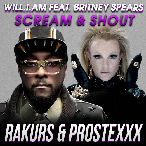 Will I Am Feat Britney Spears Scream And Shout Rakurs And Prostexxx