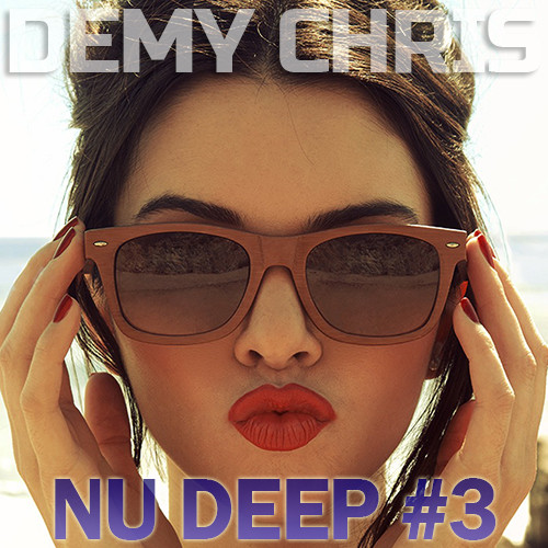 DEMY CHRIS - NU DEEP #3 episode artwork