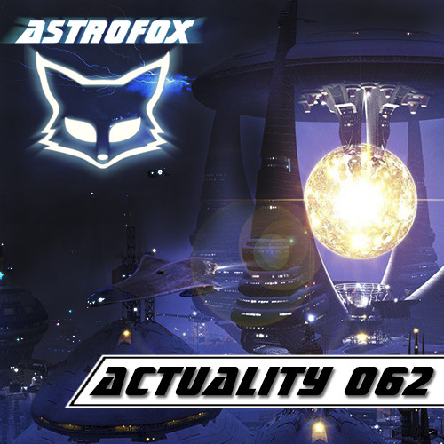 Astrofox - Actuality 062