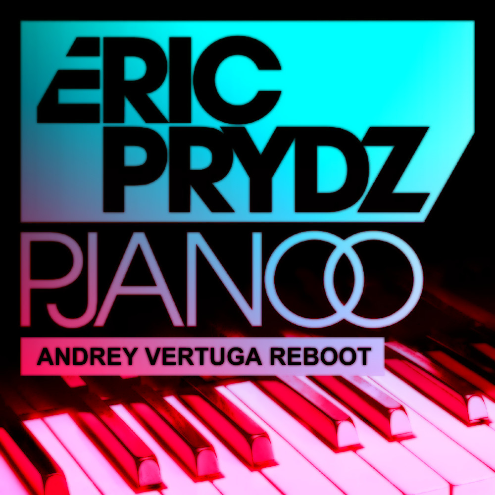 Podcast:Eric Prydz - Pjanoo (Andrey Vertuga Reboot) (Radio Edit