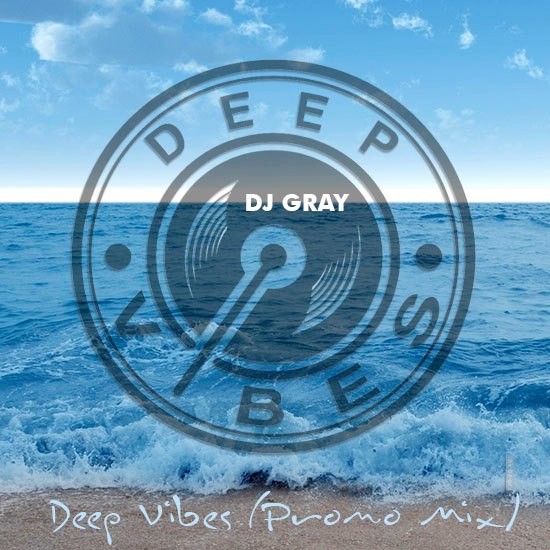 Dj Gray - Deep Vibes (Promo Mix)[30.07.2016]