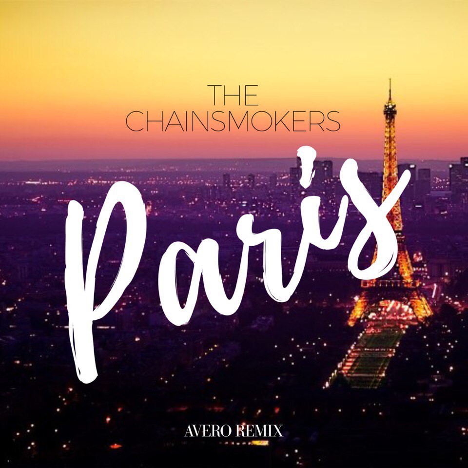The Chainsmokers – Paris (Avero Remix) Edit