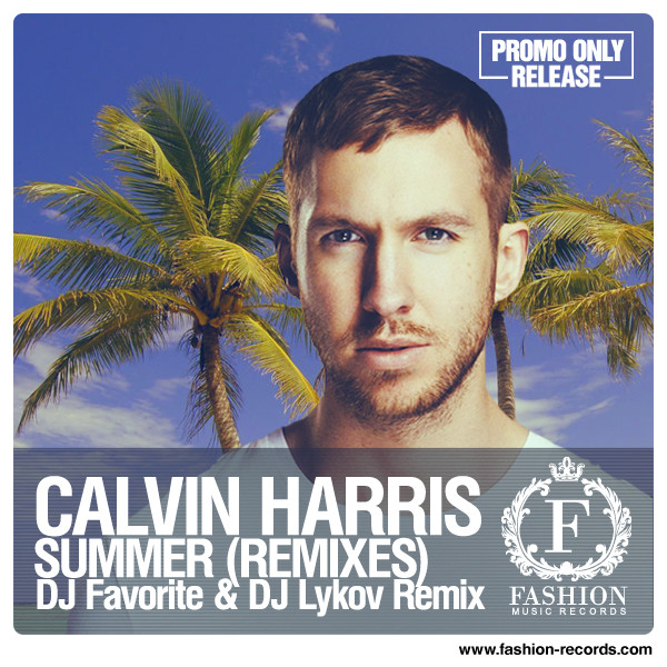 Calvin Harris - Summer (DJ Favorite & DJ Lykov Big Room 