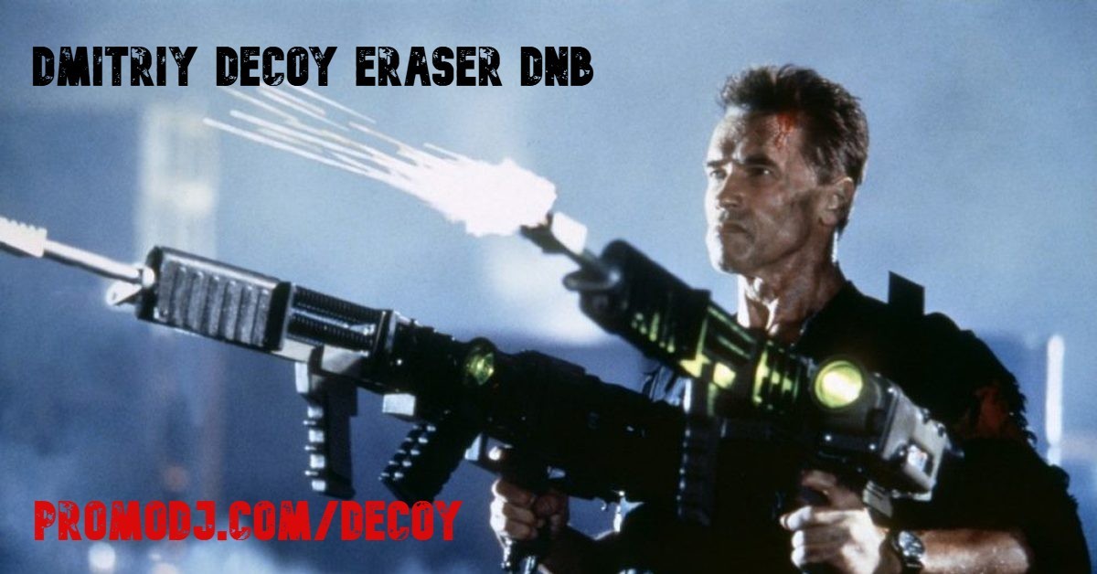 Dmitriy Decoy - Eraser [DNB]