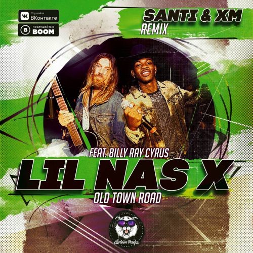 Lil Nas X - Old Town Road (Feat. Billy Ray Cyrus)(Santi & XM Remix ...