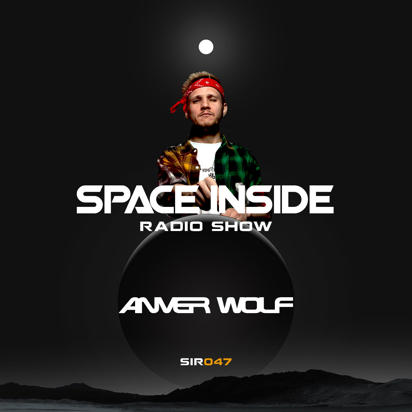 Anver Wolf - Space Inside Radio Show #47