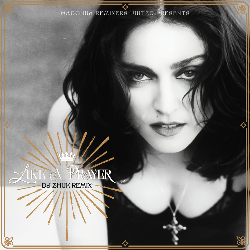 Madonna - Like A Prayer (DJ Zhuk Remix) – DJ Zhuk