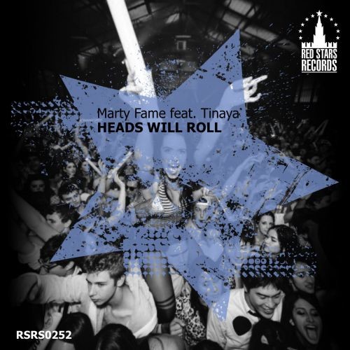 Marty Fame feat. Tinaya - Heads Will Roll (Klyukvin & Sharapov Remix) episode artwork