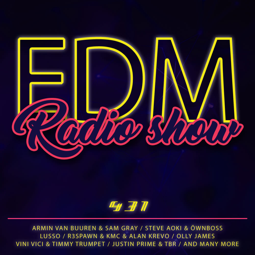 EDM Radio Show #431