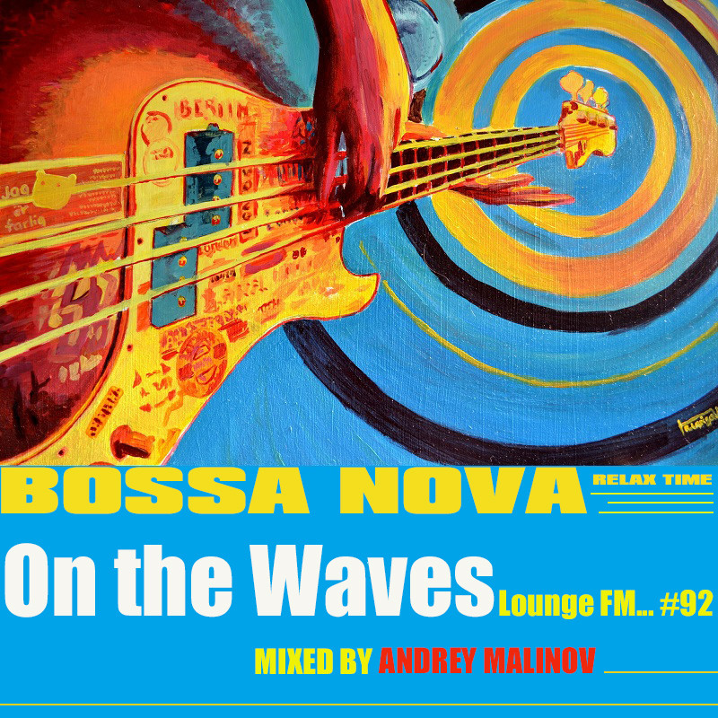 Andrey Malinov - On the Waves Lounge FM... #92 episode artwork
