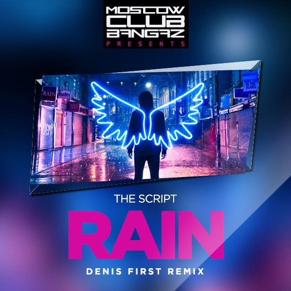 The Script - Rain (Denis First Radio Remix)