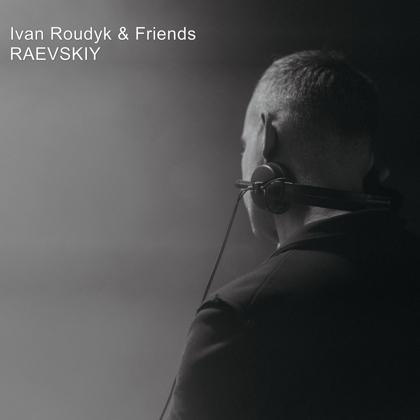 Ivan Roudyk & Friends - Raevskiy