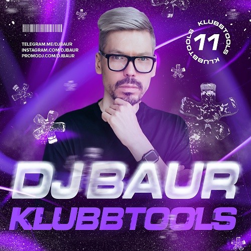DJ BAUR - KLUBBTOOLS 11 Mix