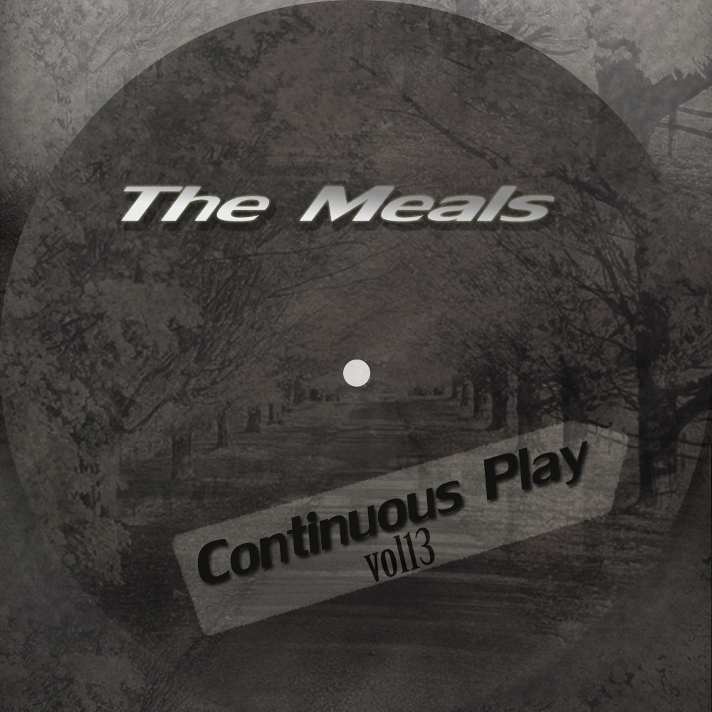 The Meals – Continuous Play vol.13 episode artwork