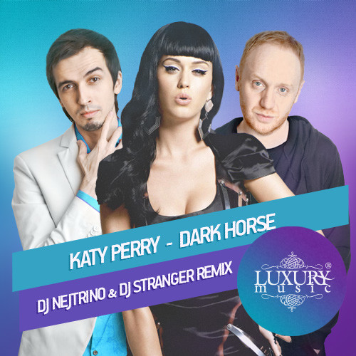 Katy Perry - Dark Horse (DJ Nejtrino & DJ Stranger Remix) episode artwork