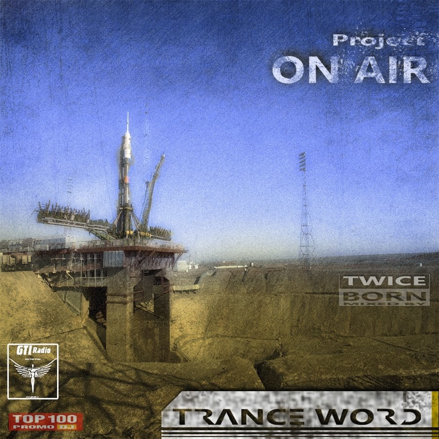 Project ON AIR - Trance Word 009 (April 2015) - podcast episode cover