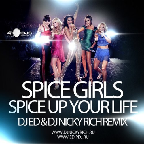 Спайсес музыка. Spice girls Spice up your Life. Spice up your Life. Spice up your Life перевод. Афиши диджеев резиденты.