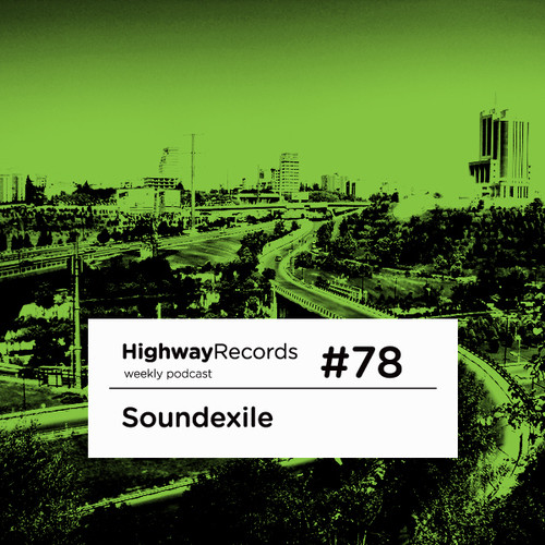 Highway Podcast #78 — Soundexile