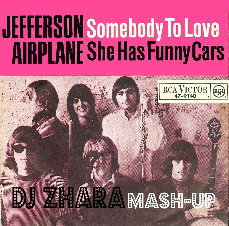 Jefferson Airplane VS Fisher - Somebody to Love (DJ ЖАРА Mash-Up)