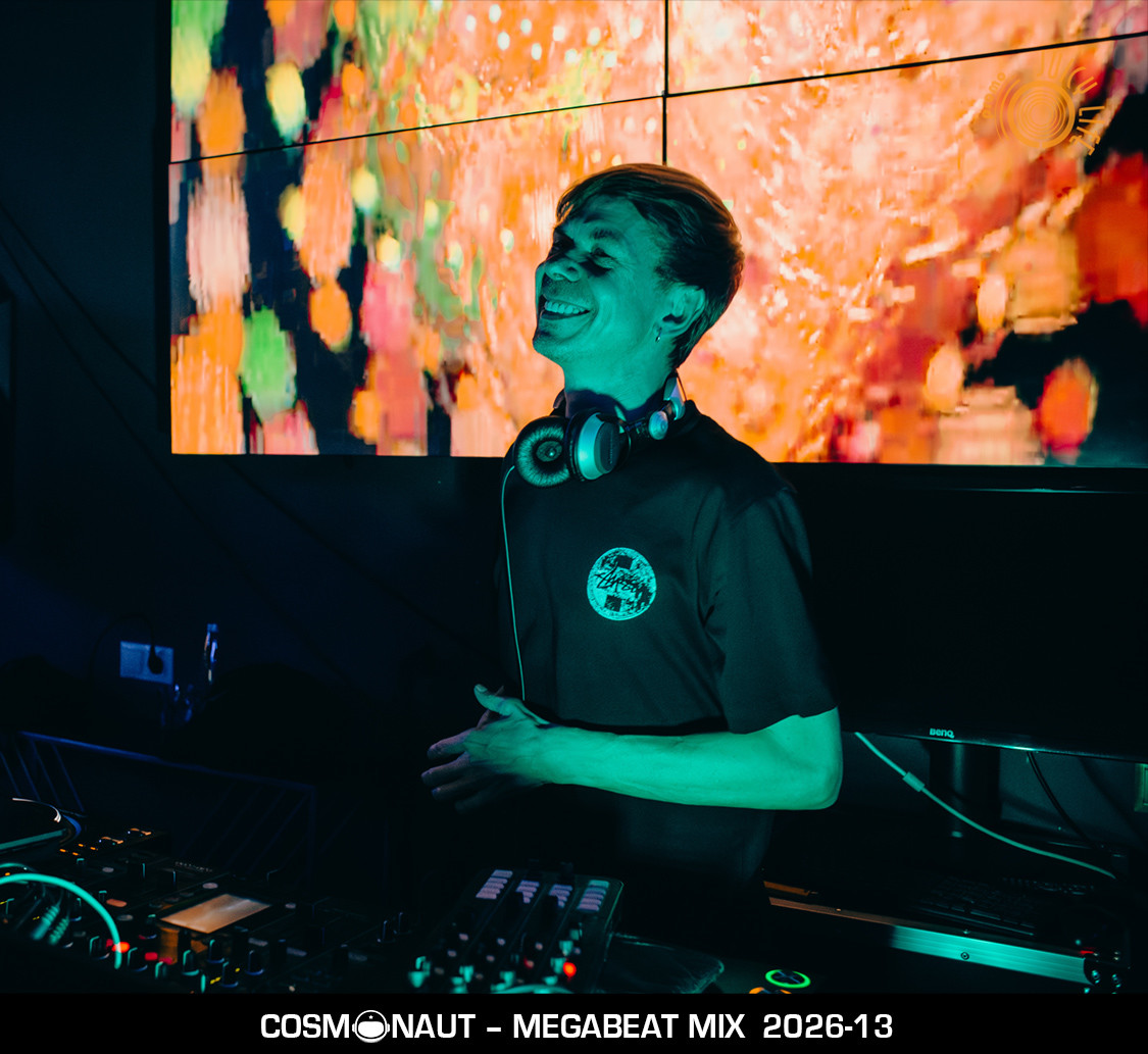 Cosmonaut - MegaBeat 2026-13 mix podcast