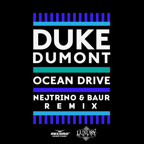 Песня duke ocean. Duke Dumont Ocean Drive. Дюк Дюмон оушен драйв. Duke Dumont - Ocean Drive (Extended Mix). Дюк Дюмонт океан драйв рингтон.