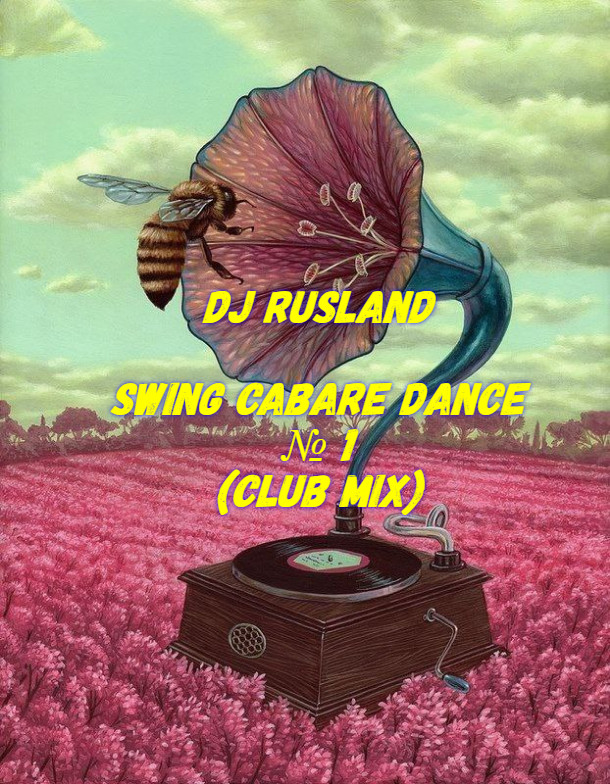 Dj Rusland - Swing Cabaret Dance № 1 [Club Mix] (No Jingle) episode artwork
