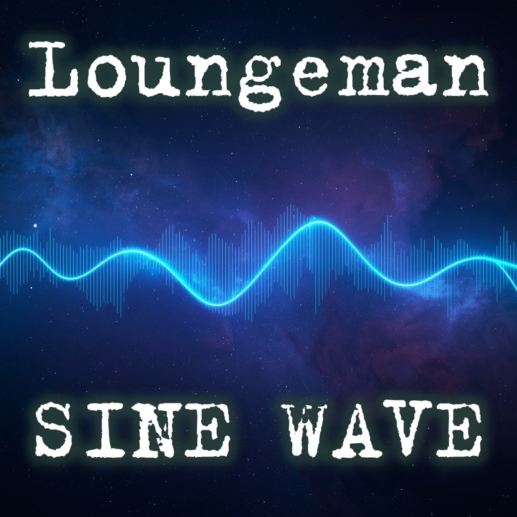 Loungeman - Sine wave episode artwork
